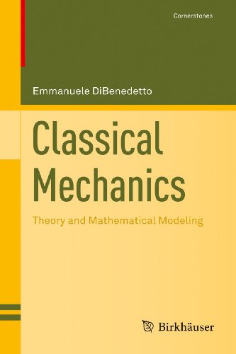 Imagen de archivo de Classical Mechanics: Theory and Mathematical Modeling (Cornerstones) a la venta por GF Books, Inc.