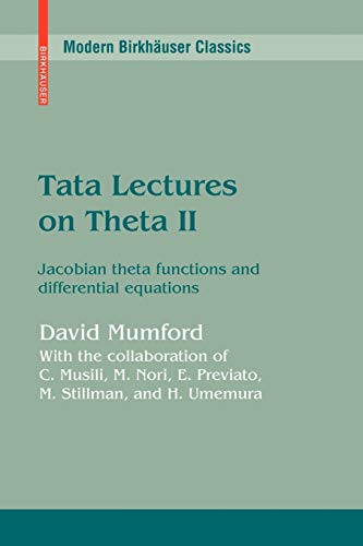 9780817645694: Tata Lectures on Theta II: Jacobian theta functions and differential equations (Modern Birkhauser Classics)