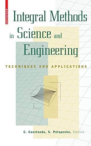 Stock image for Integral Methods in Science and Engineering: Techniques and Applications for sale by Books From California