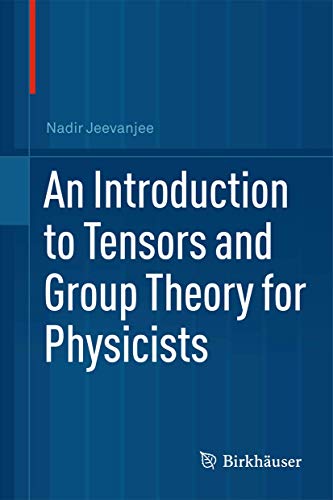 9780817647148: An Introduction to Tensors and Group Theory for Physicists