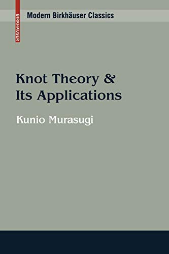 9780817647186: Knot Theory and Its Applications (Modern Birkhuser Classics)