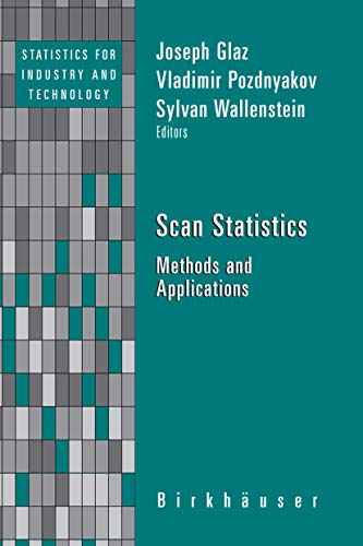9780817647483: Scan Statistics: Methods and Applications (Statistics for Industry and Technology)