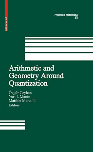 Beispielbild fr Arithmetic and Geometry Around Quantization (Progress in Mathematics, Vol. 279) (Progress in Mathematics, 279) zum Verkauf von Phatpocket Limited