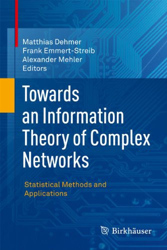 Beispielbild fr Towards an Information Theory of Complex Networks Statistical Methods and Applications zum Verkauf von Buchpark