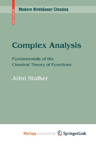 Complex Analysis: Fundamentals of the Classical Theory of Functions (9780817649203) by Stalker, John