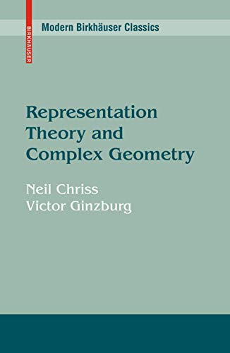 Stock image for Representation Theory and Complex Geometry (Modern Birkhäuser Classics) for sale by Wizard Books