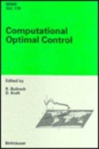 Stock image for Computational Optimal Control. International Series of Numerical Mathematics, Volume 115 for sale by Zubal-Books, Since 1961