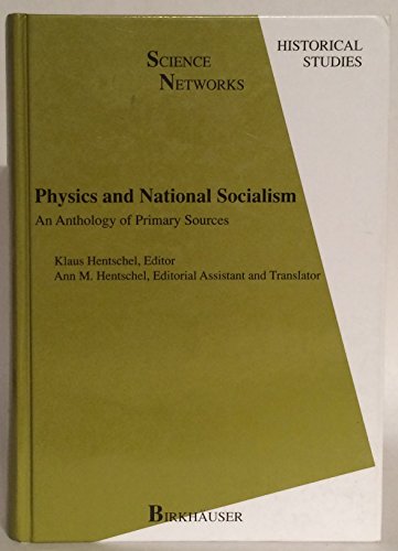 9780817653125: Physics and National Socialism: An Anthology of Primary Sources (Science Networks Historical Studies, V. 18)