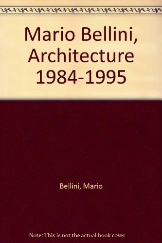 Mario Bellini, Architecture 1984-1995 (9780817653750) by Bellini, Mario; Ranzani, Ermanno; Forster, Kurt Walter