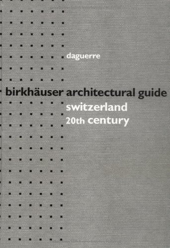 9780817657130: Birkhauser Architectural Guide Switzerland: 20th Century