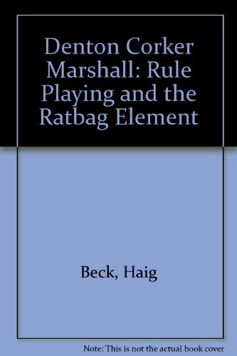 Denton Corker Marshall: Rule Playing and the Ratbag Element (9780817661618) by Beck, Haig