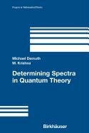 9780817670832: Determining Spectra in Quantum Theory