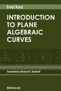 9780817670924: Introduction to Plane Algebraic Curves