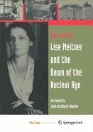 9780817682361: Lise Meitner and the Dawn of the Nuclear Age