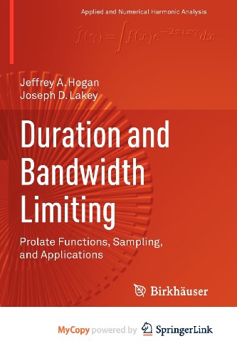 9780817683085: Duration and Bandwidth Limiting: Prolate Functions, Sampling, and Applications