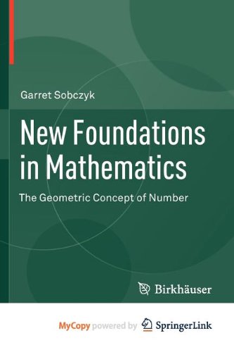 9780817683863: New Foundations in Mathematics: The Geometric Concept of Number