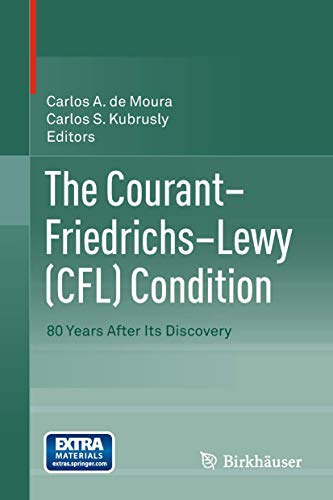 Imagen de archivo de The Courant-Friedrichs-Lewy (CFL) Condition : 80 Years After Its Discovery a la venta por Blackwell's