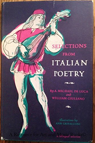 Beispielbild fr Selections from Italian Poetry, A Biliangual Selection, A Bilingual Selection zum Verkauf von Rye Berry Books