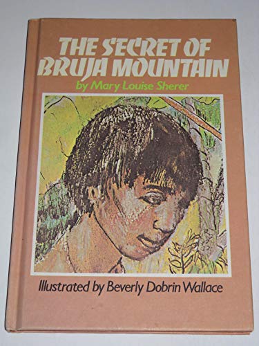 Stock image for The Secret of Bruja Mountain for sale by ThriftBooks-Dallas