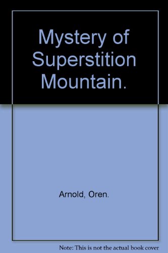 Beispielbild fr Mystery of Superstition Mountain. zum Verkauf von Wonder Book