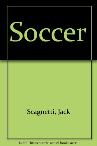 Soccer (9780817858476) by Scagnetti, Jack