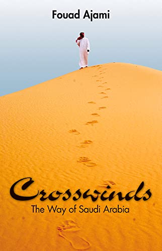 Stock image for Crosswinds: The Way of Saudi Arabia (Hoover Institution Press Publication) for sale by HPB-Diamond