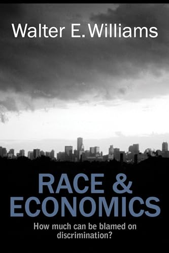 Imagen de archivo de Race & Economics: How Much Can Be Blamed on Discrimination? (Hoover Institution Press Publication) a la venta por Once Upon A Time Books