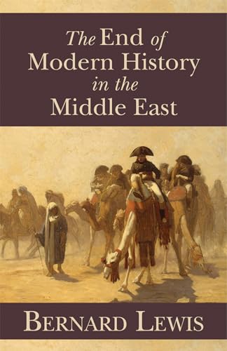 Imagen de archivo de The End of Modern History in the Middle East (Herbert and Jane Dwight Working Group on Islamism and the International Order): Volume 604 (Hoover Institution Press Publication) a la venta por WorldofBooks