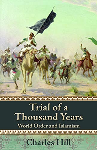 Beispielbild fr Trial of a Thousand Years: World Order and Islamism (Hoover Institution Press Publication) zum Verkauf von Wonder Book