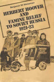 Stock image for Herbert Hoover and Famine Relief to Soviet Russia: 1921-1923 (Publications Ser. : No. 134) for sale by The Enigmatic Reader