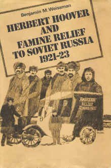 Stock image for Herbert Hoover and Famine Relief to Soviet Russia, 1921-1923 for sale by Better World Books