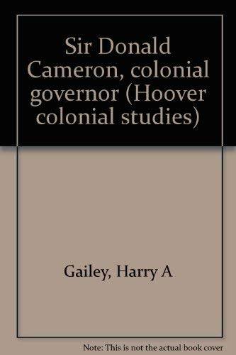 Imagen de archivo de Sir Donald Cameron, Colonial Governor a la venta por Better World Books