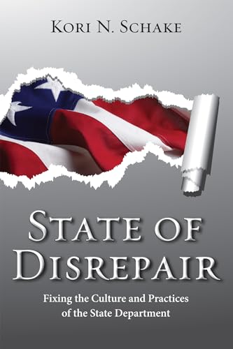 Stock image for State of Disrepair Fixing the Culture and Practices of the State Department (Volume 620) for sale by Pegasus Books