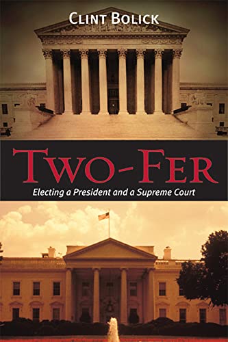 Imagen de archivo de Two-Fer : Electing a President and a Supreme Court a la venta por Better World Books: West