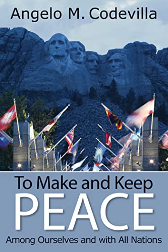 9780817917159: To Make and Keep Peace Among Ourselves and with All Nations (Hoover Institution Press Publication (Paperback)): 645