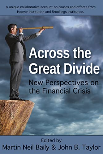 Beispielbild fr Across the Great Divide: New Perspectives on the Financial Crisis zum Verkauf von Wonder Book