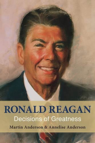 Beispielbild fr Ronald Reagan: Decisions of Greatness zum Verkauf von PlumCircle