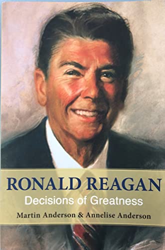Imagen de archivo de Ronald Reagan: Decisions of Greatness a la venta por SecondSale