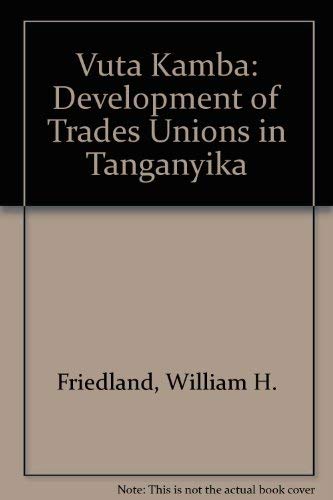 Beispielbild fr Vuta Kamba : The Development of Trade Unions in Tanganyika (Publication Ser., No. 84) zum Verkauf von Books to Die For