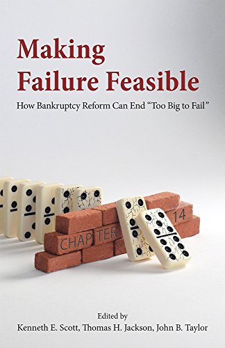 Imagen de archivo de Making Failure Feasible : How Bankruptcy Reform Can End Too Big to Fail a la venta por Better World Books