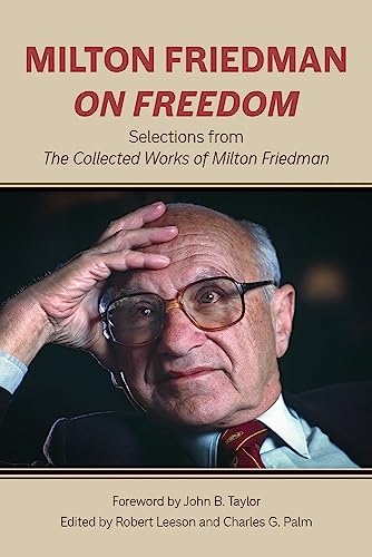 9780817920357: Milton Friedman on Freedom: Selections from The Collected Works of Milton Friedman