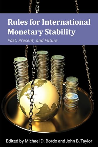 Beispielbild fr Rules for International Monetary Stability: Past, Present, and Future (Hoover Institute Press Publication) zum Verkauf von GF Books, Inc.