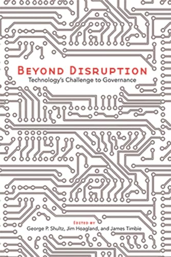 Stock image for Beyond Disruption : Technology's Challenge to Governance for sale by Better World Books: West