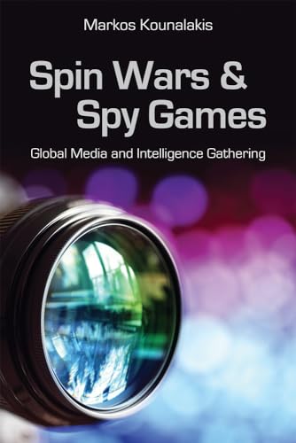 Stock image for Spin Wars and Spy Games: Global Media and Intelligence Gathering (693) (Hoover Institution Press Publication) for sale by SecondSale