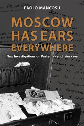 Stock image for Moscow Has Ears Everywhere: New Investigations on Pasternak and Ivinskaya Volume 698 for sale by ThriftBooks-Atlanta