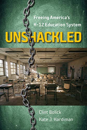 Stock image for Unshackled: Freeing America  s K "12 Education System for sale by HPB-Red