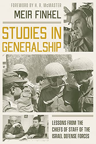 Stock image for Studies in Generalship : Lessons from the Chiefs of Staff of the Israel Defense Forces for sale by Better World Books: West