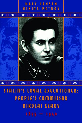 Stock image for Stalin's Loyal Executioner: People's Commissar Nikolai Ezhov, 1895-1940 for sale by Lowry's Books