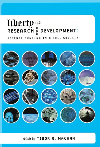 Beispielbild fr Liberty and Research and Development : Science Funding in a Free Society (Publications Ser. , Vol. 506) zum Verkauf von The Warm Springs Book Company
