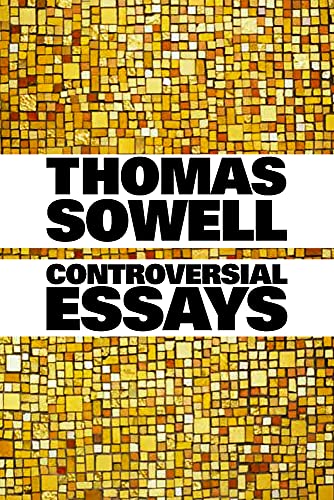 Beispielbild fr Controversial Essays / Thomas Sowell. (Hoover Institution Press Publication) zum Verkauf von AwesomeBooks
